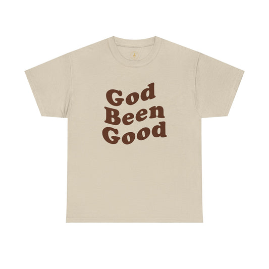 God Been Good T-Shirt