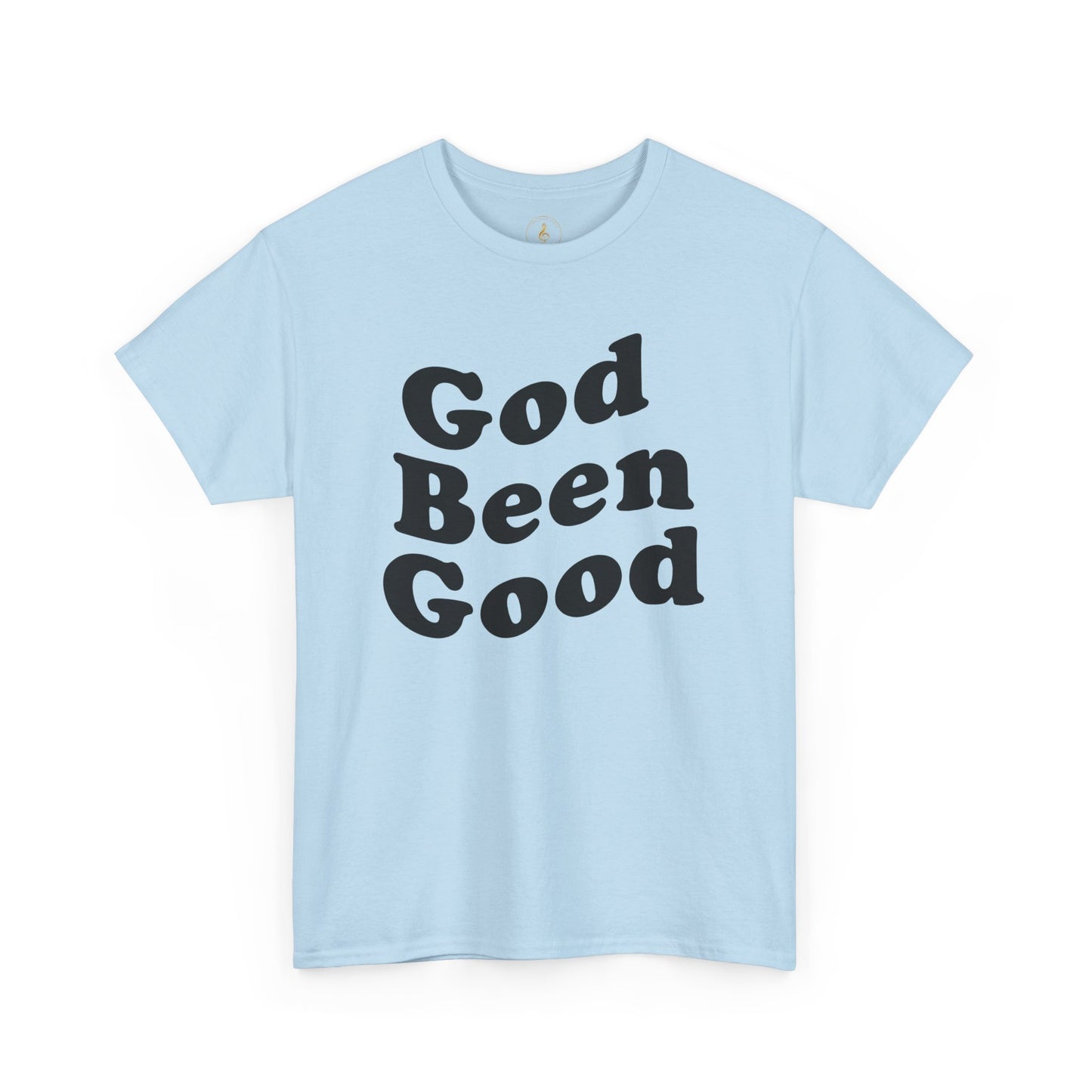 God Been Good T-Shirt