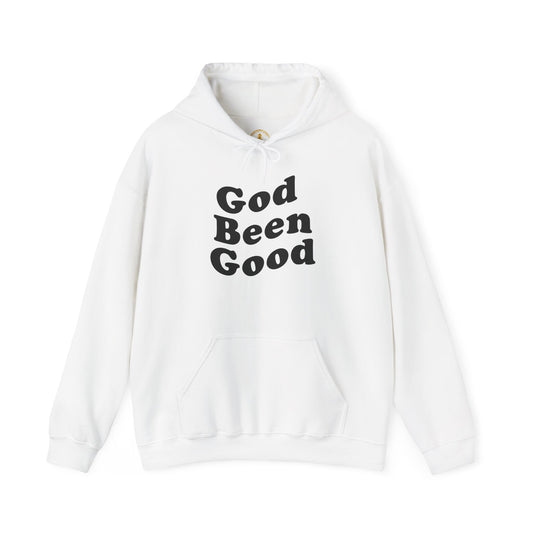 God Been Good Hoodie - Wear Your Testimony