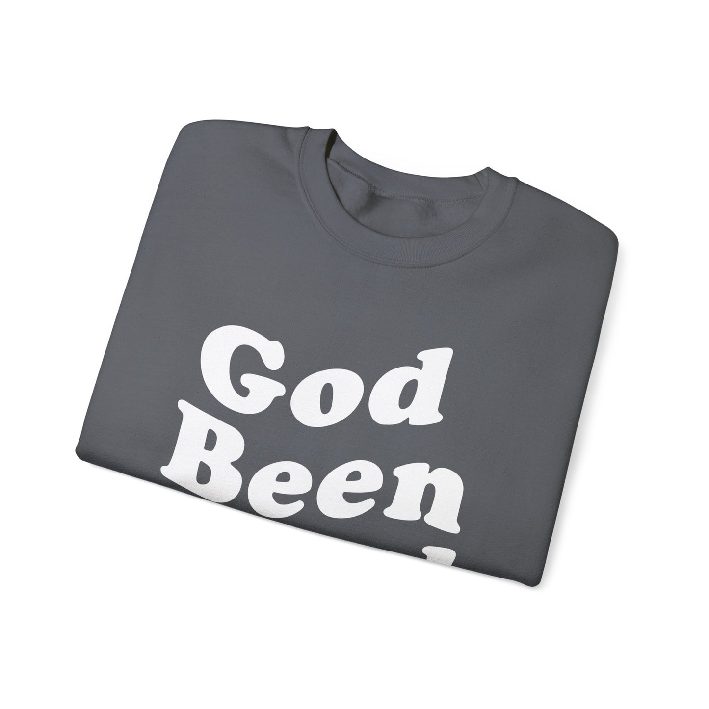 God Been Good Sweater- Wear Your Testimony