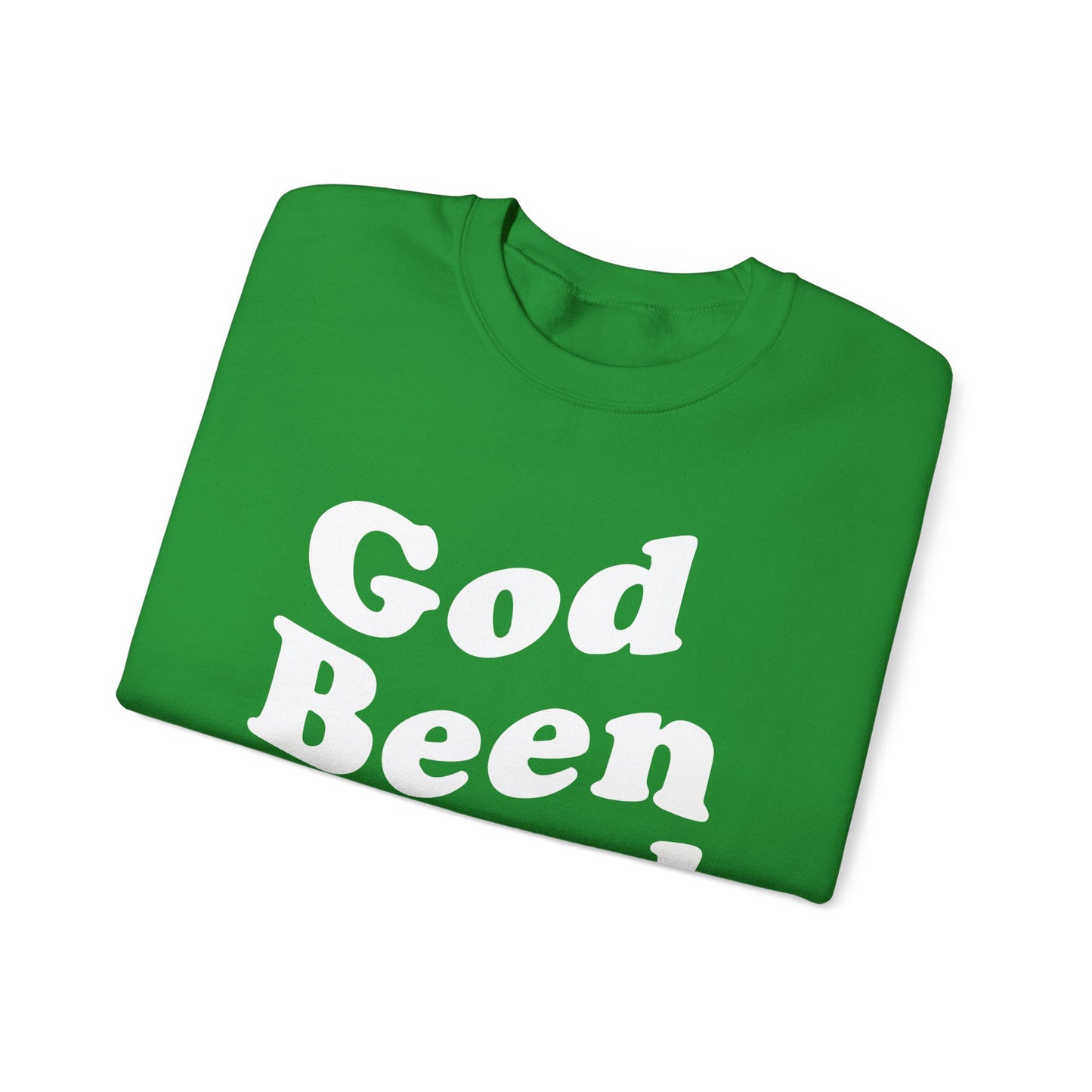 God Been Good Sweater- Wear Your Testimony