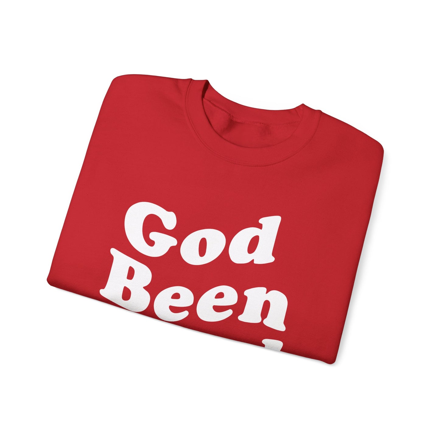 God Been Good Sweater- Wear Your Testimony