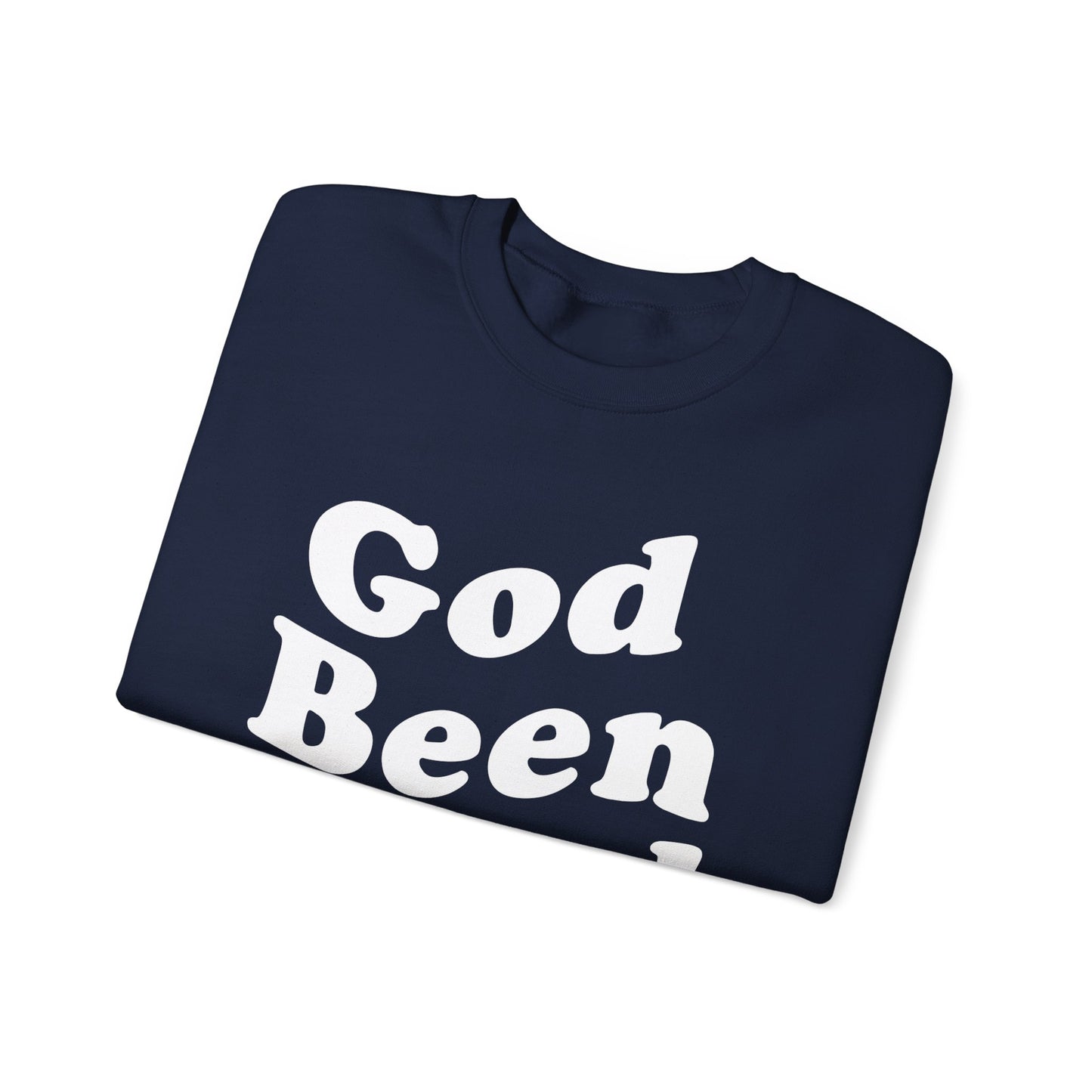 God Been Good Sweater- Wear Your Testimony
