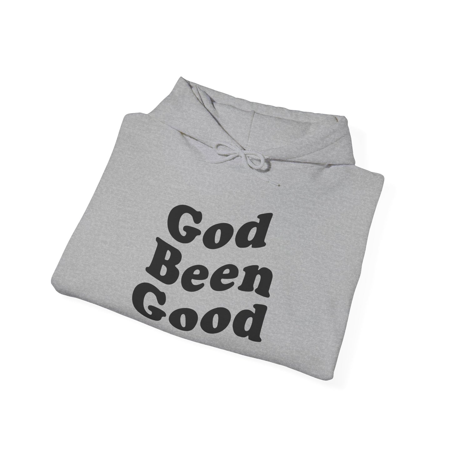 God Been Good Hoodie - Wear Your Testimony