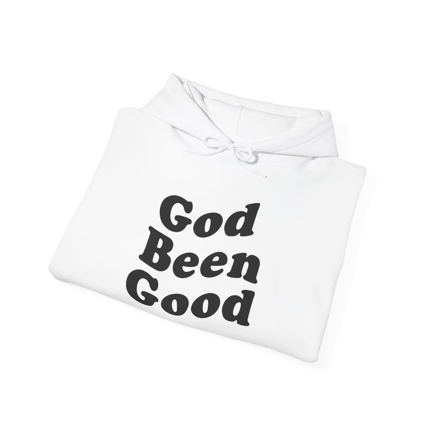 God Been Good Hoodie - Wear Your Testimony