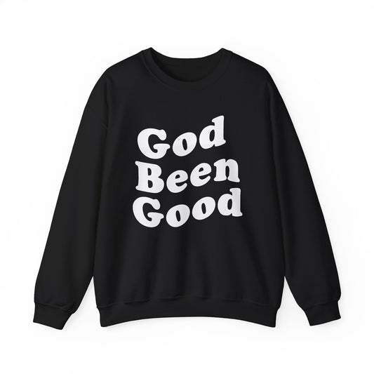 God Been Good Sweater- Wear Your Testimony