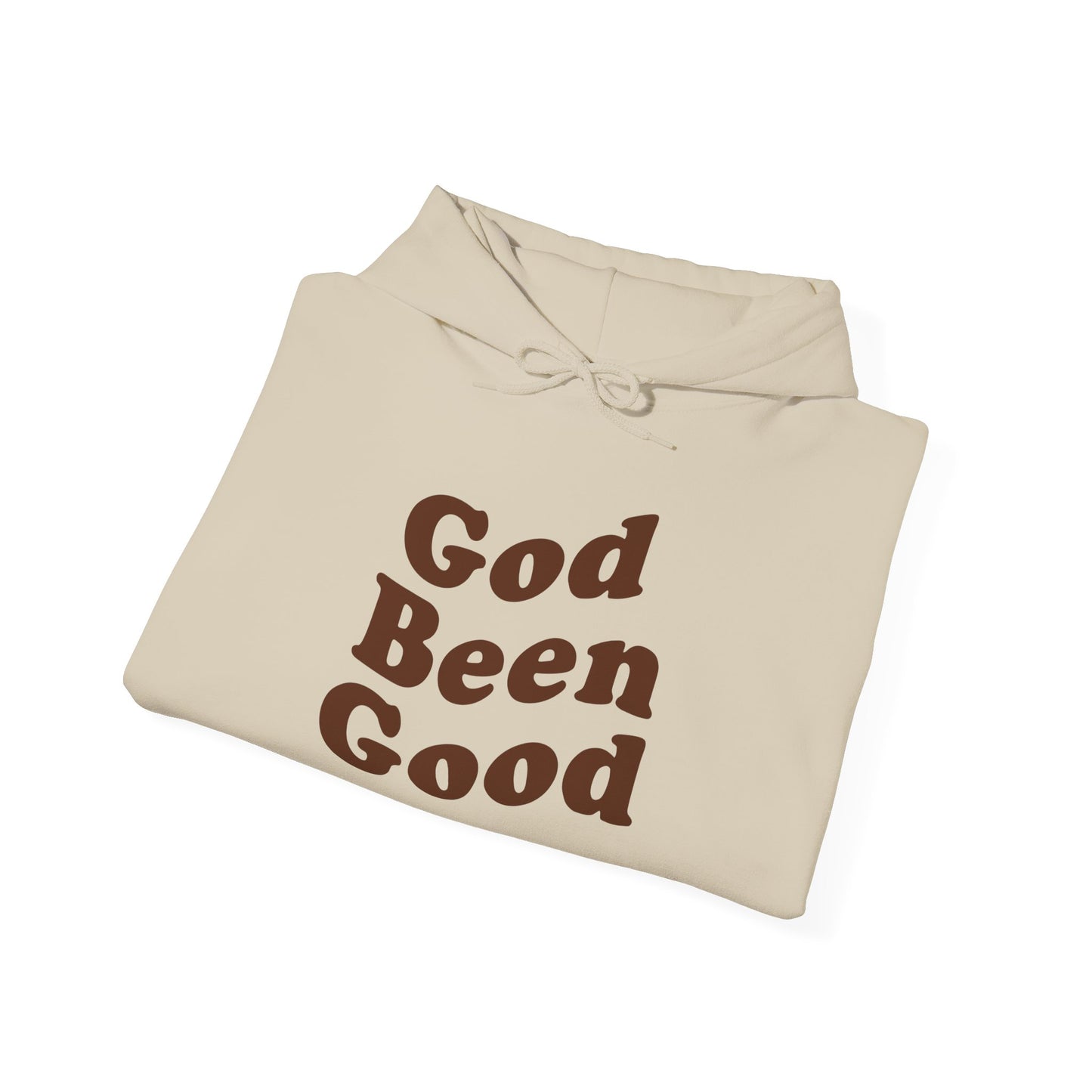 God Been Good Hoodie - Wear Your Testimony