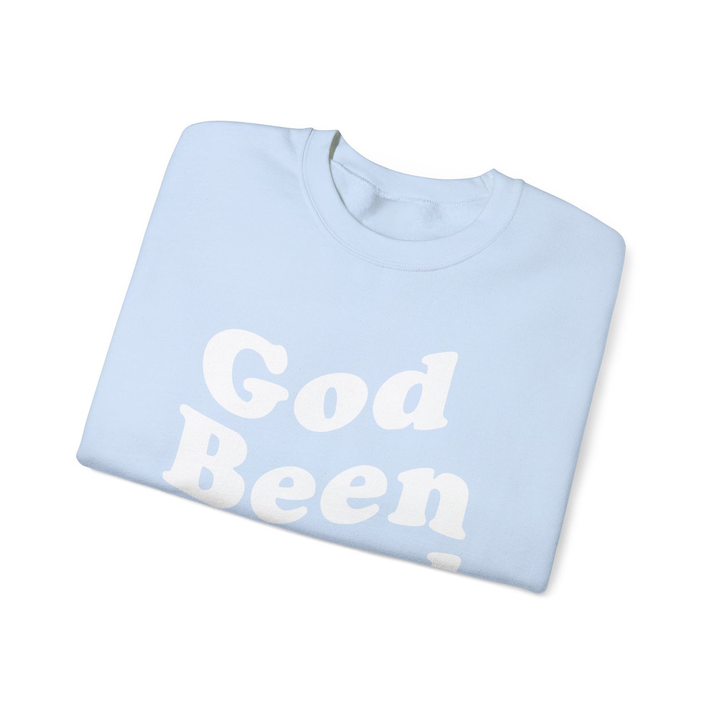 God Been Good Sweater- Wear Your Testimony