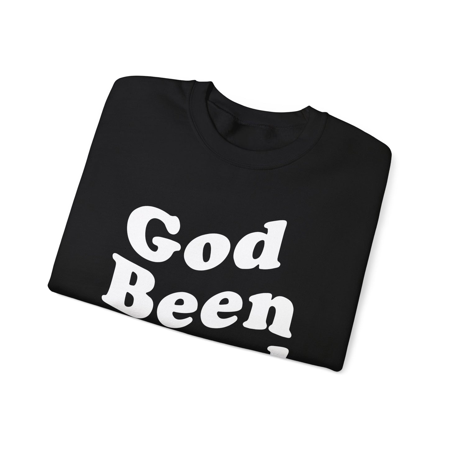 God Been Good Sweater- Wear Your Testimony